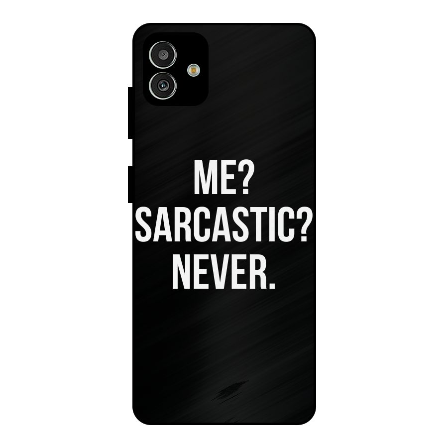 Sarcastic Quote Metal Back Case for Galaxy M13 5G