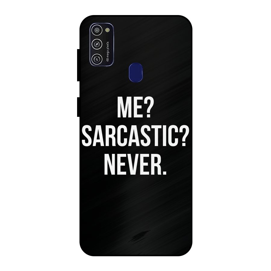 Sarcastic Quote Metal Back Case for Galaxy M21