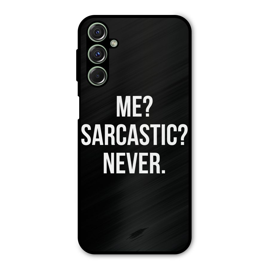 Sarcastic Quote Metal Back Case for Galaxy M34