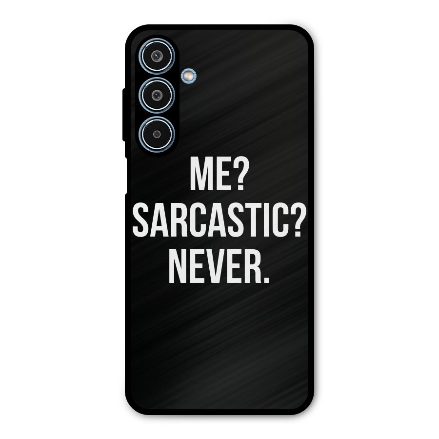 Sarcastic Quote Metal Back Case for Galaxy M35
