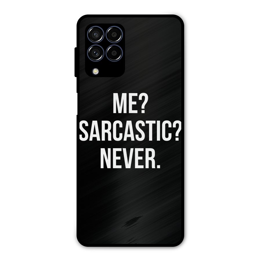 Sarcastic Quote Metal Back Case for Galaxy M53 5G