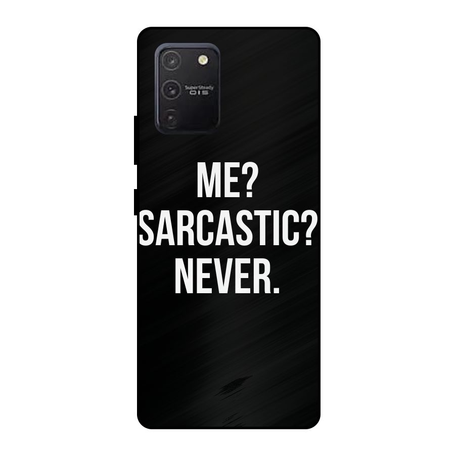 Sarcastic Quote Metal Back Case for Galaxy S10 Lite