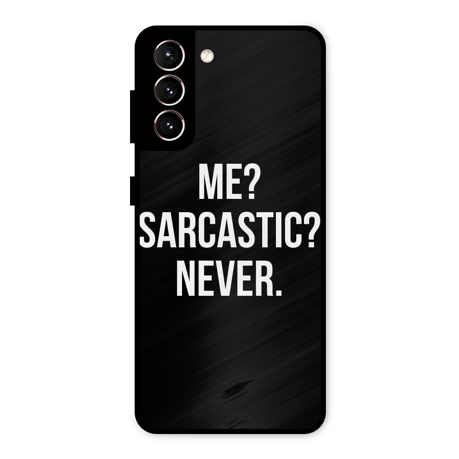 Sarcastic Quote Metal Back Case for Galaxy S21 5G