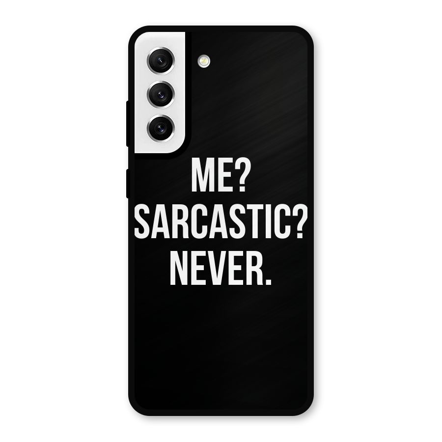 Sarcastic Quote Metal Back Case for Galaxy S21 FE 5G