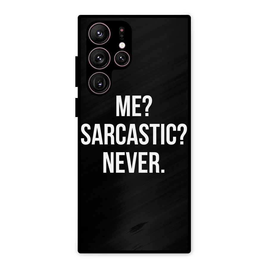 Sarcastic Quote Metal Back Case for Galaxy S22 Ultra 5G