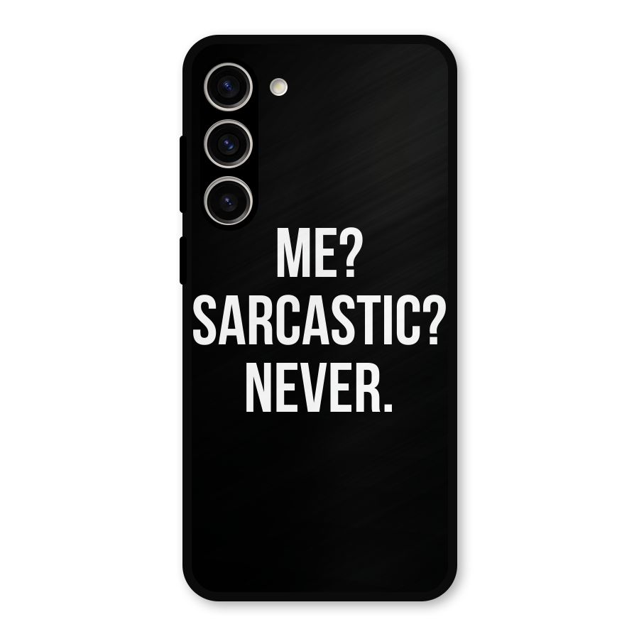 Sarcastic Quote Metal Back Case for Galaxy S23 Plus