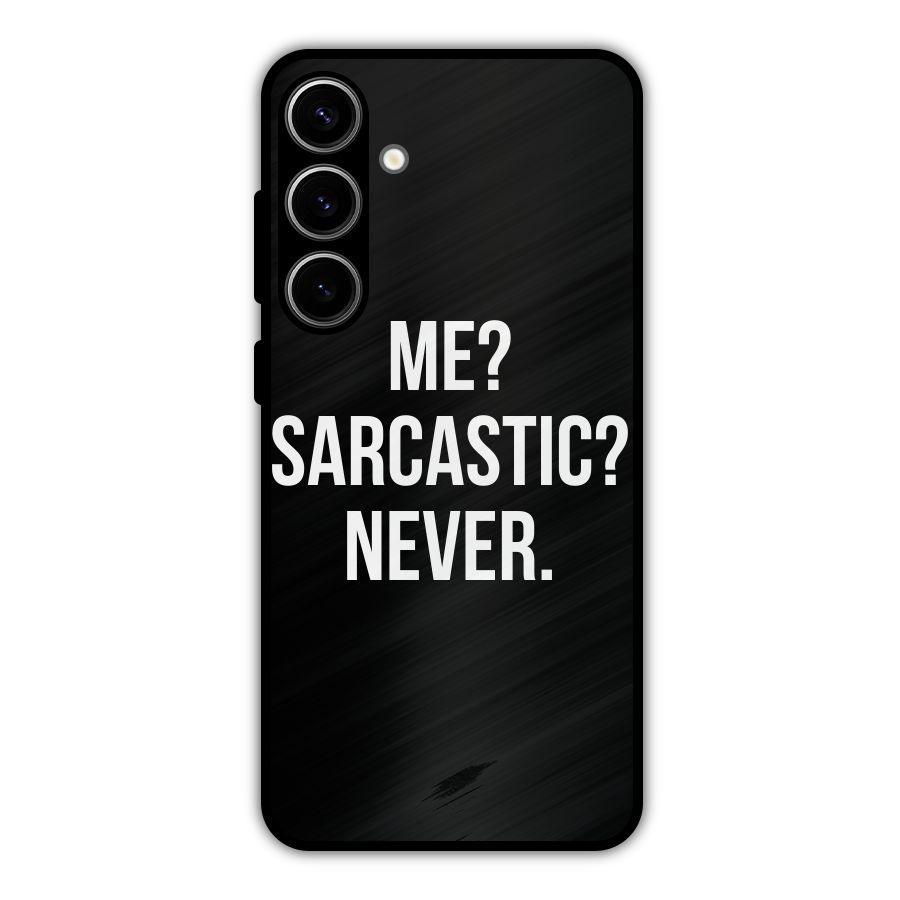 Sarcastic Quote Metal Back Case for Galaxy S24 Plus
