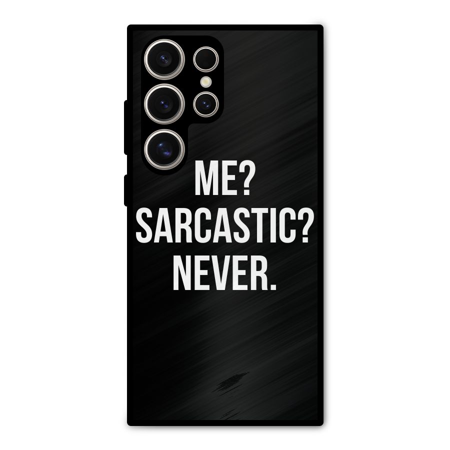 Sarcastic Quote Metal Back Case for Galaxy S24 Ultra