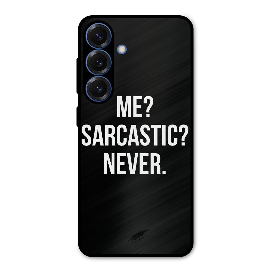 Sarcastic Quote Metal Back Case for Galaxy S25