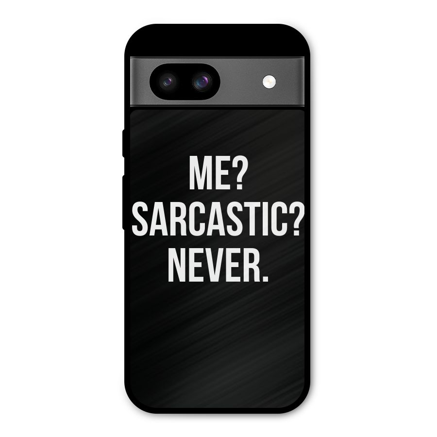 Sarcastic Quote Metal Back Case for Google Pixel 8a