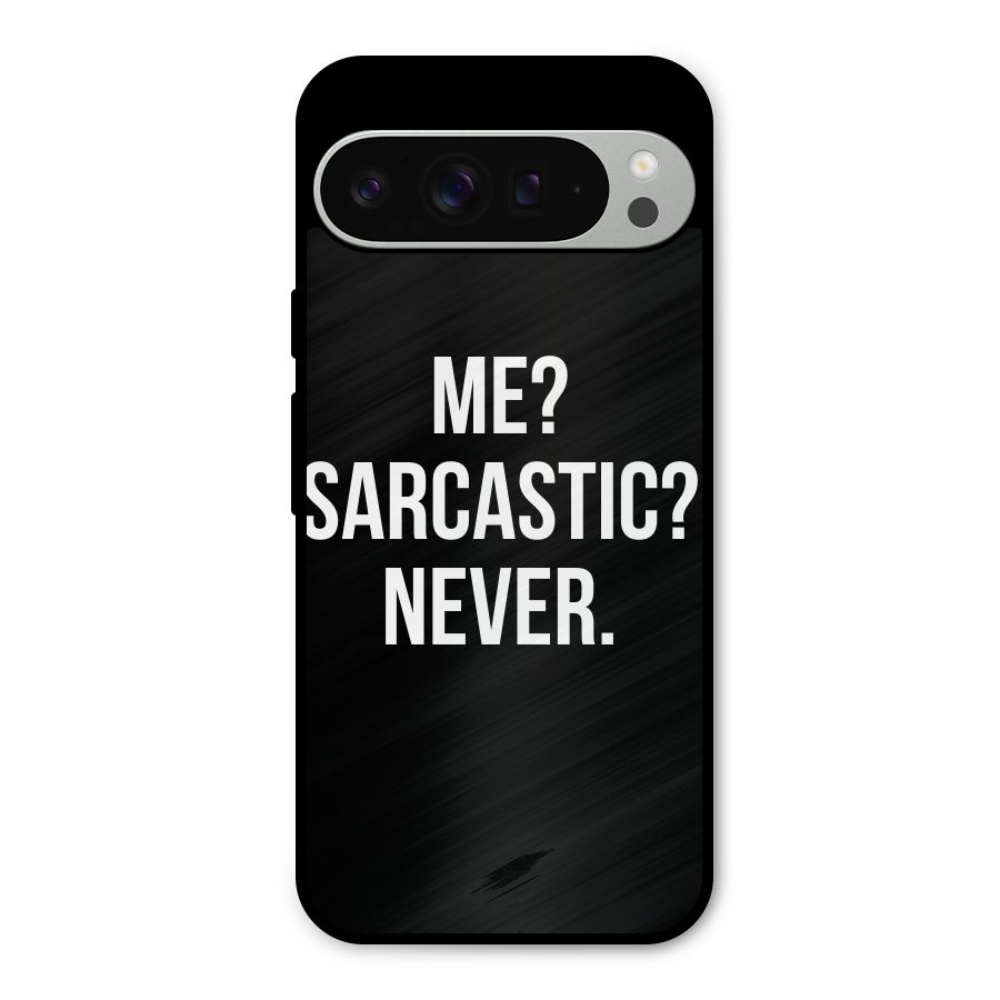 Sarcastic Quote Metal Back Case for Google Pixel 9 Pro XL