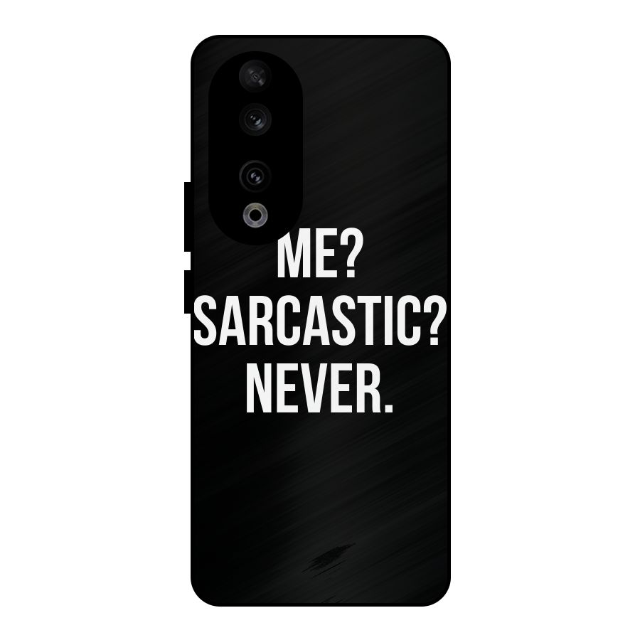 Sarcastic Quote Metal Back Case for Honor 90