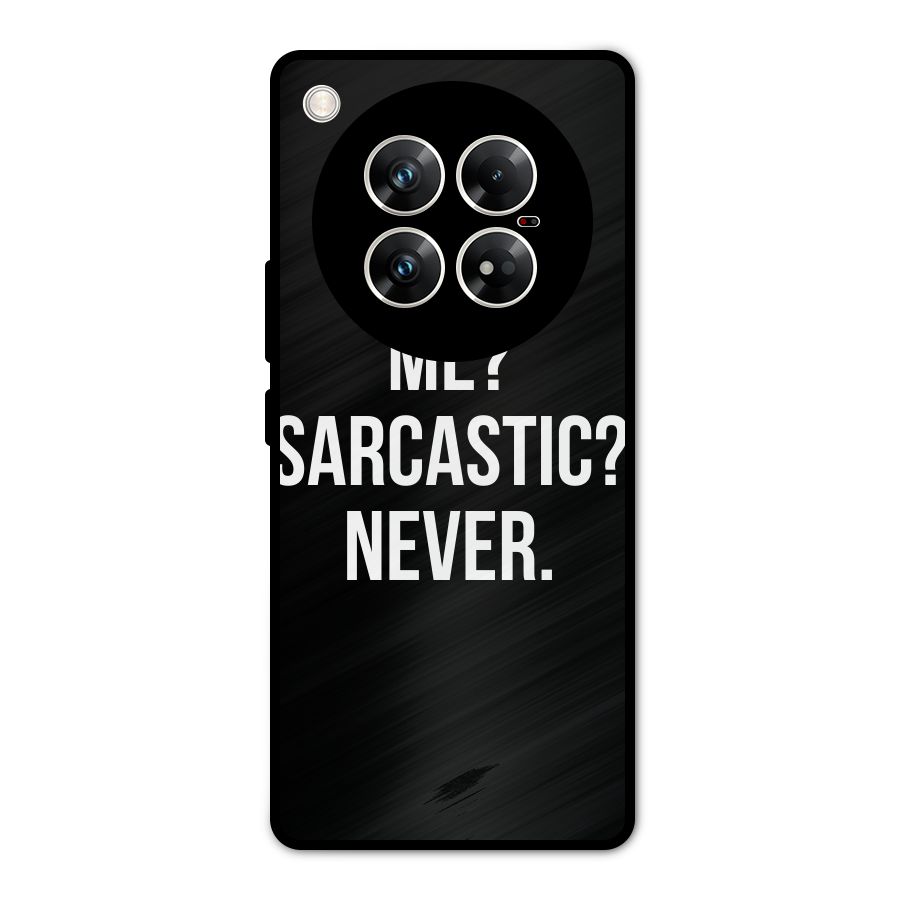Sarcastic Quote Metal Back Case for Infinix Zero 40 5G