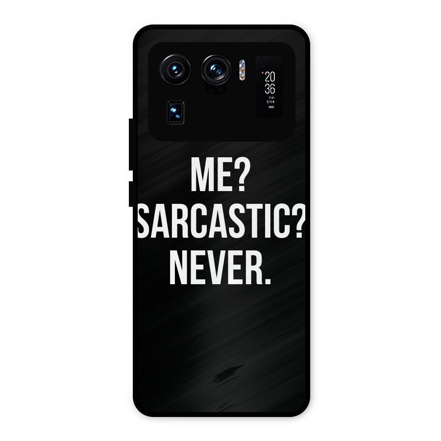 Sarcastic Quote Metal Back Case for Mi 11 Ultra