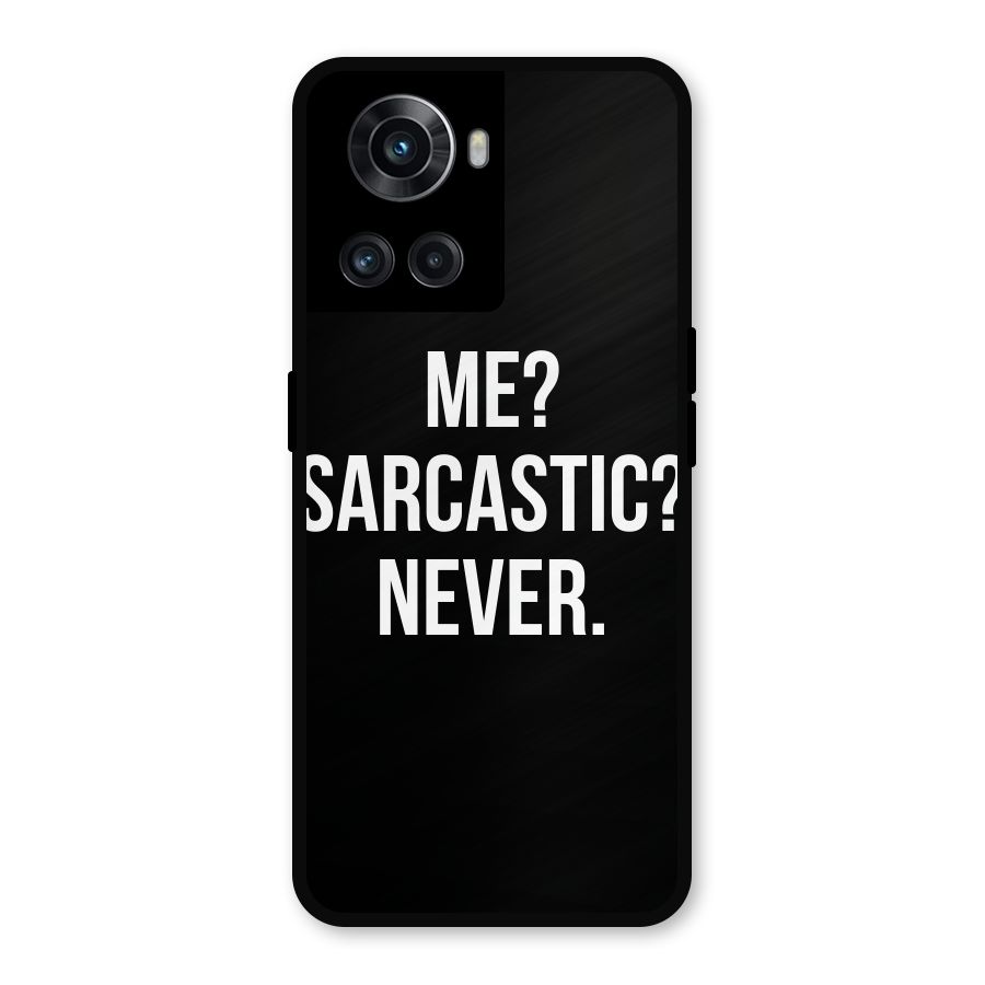 Sarcastic Quote Metal Back Case for OnePlus 10R