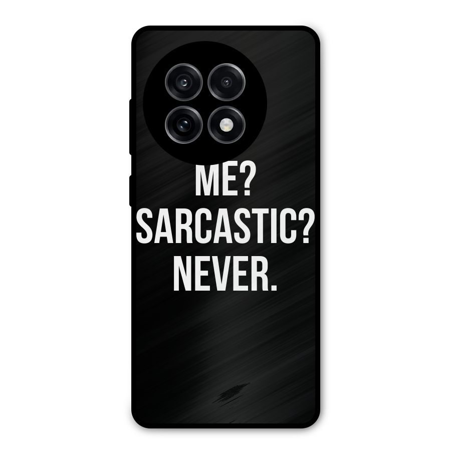 Sarcastic Quote Metal Back Case for OnePlus 13R