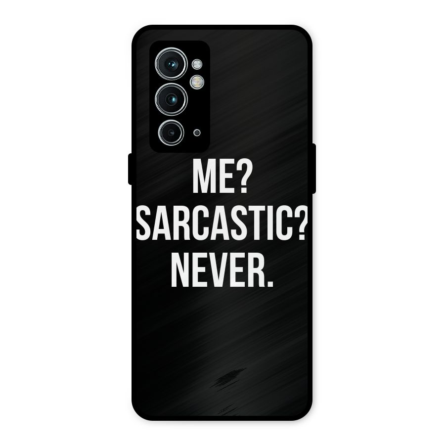 Sarcastic Quote Metal Back Case for OnePlus 9RT 5G