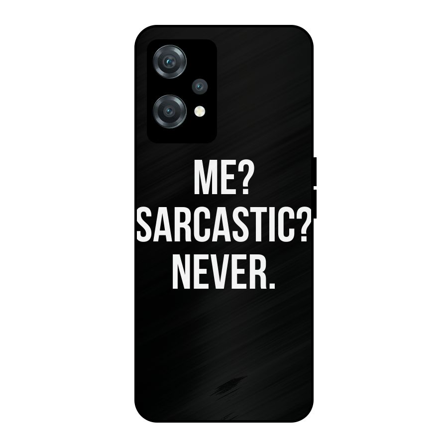 Sarcastic Quote Metal Back Case for OnePlus Nord CE 2 Lite 5G