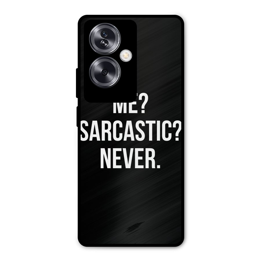 Sarcastic Quote Metal Back Case for Oppo A79 5G