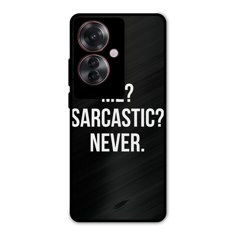 Sarcastic Quote Metal Back Case for Oppo F25 Pro