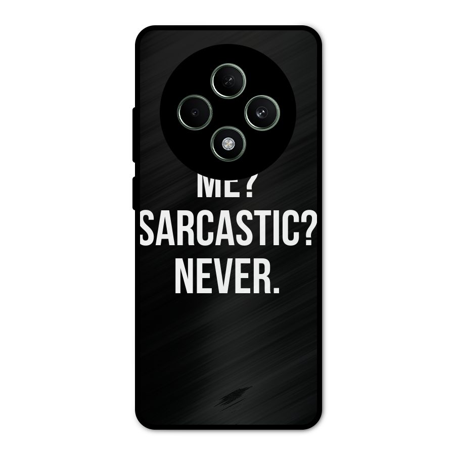 Sarcastic Quote Metal Back Case for Oppo F27