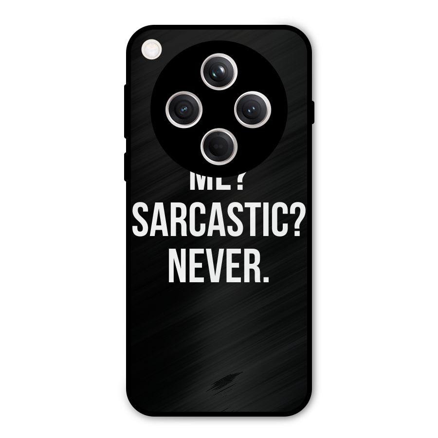 Sarcastic Quote Metal Back Case for Oppo Find X8