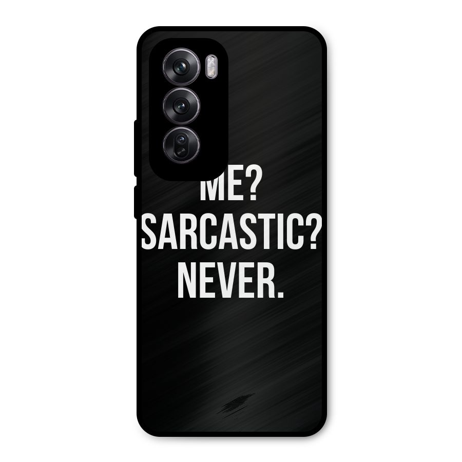 Sarcastic Quote Metal Back Case for Oppo Reno12 Pro