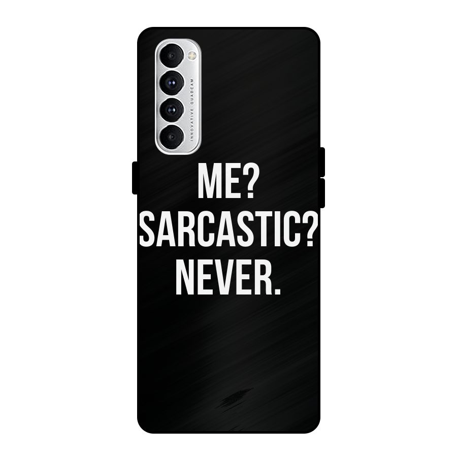 Sarcastic Quote Metal Back Case for Oppo Reno4 Pro