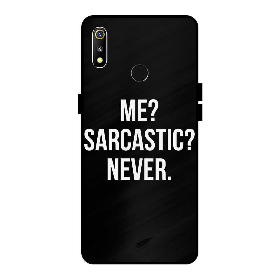 Sarcastic Quote Metal Back Case for Realme 3i