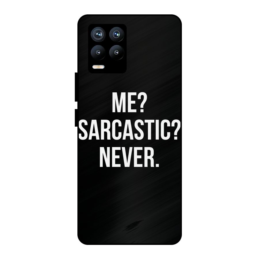 Sarcastic Quote Metal Back Case for Realme 8