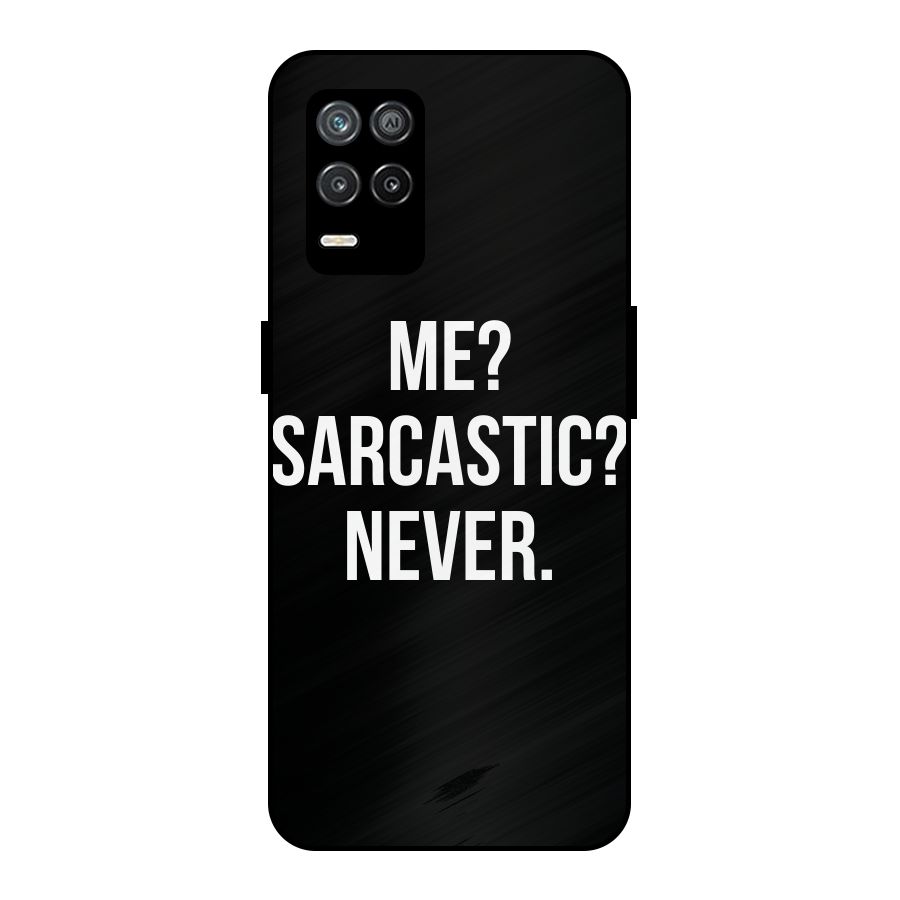 Sarcastic Quote Metal Back Case for Realme 8s 5G