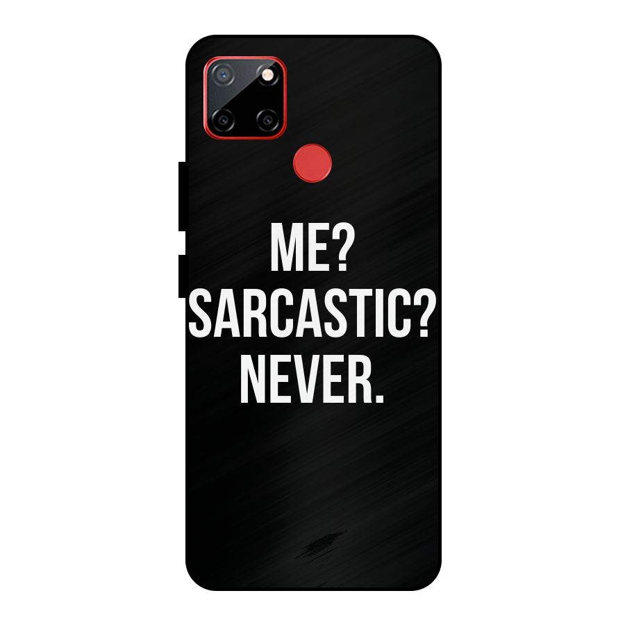 Sarcastic Quote Metal Back Case for Realme C12