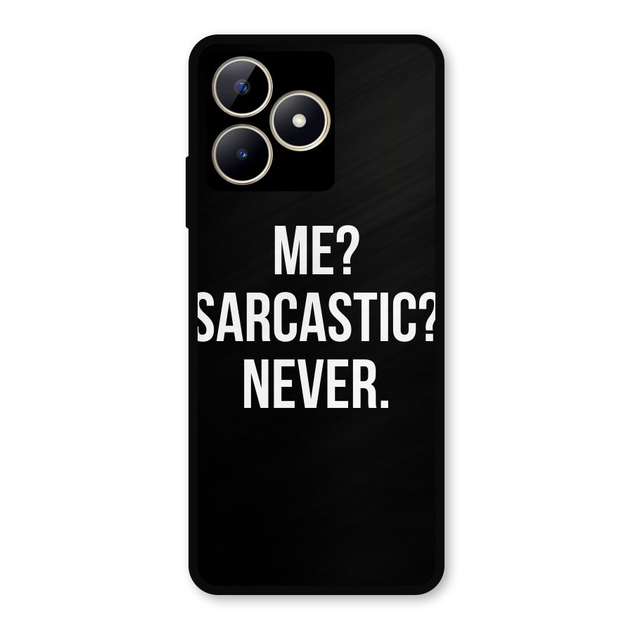 Sarcastic Quote Metal Back Case for Realme C53