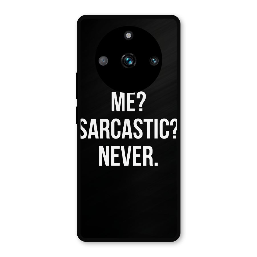 Sarcastic Quote Metal Back Case for Realme Narzo 60 Pro