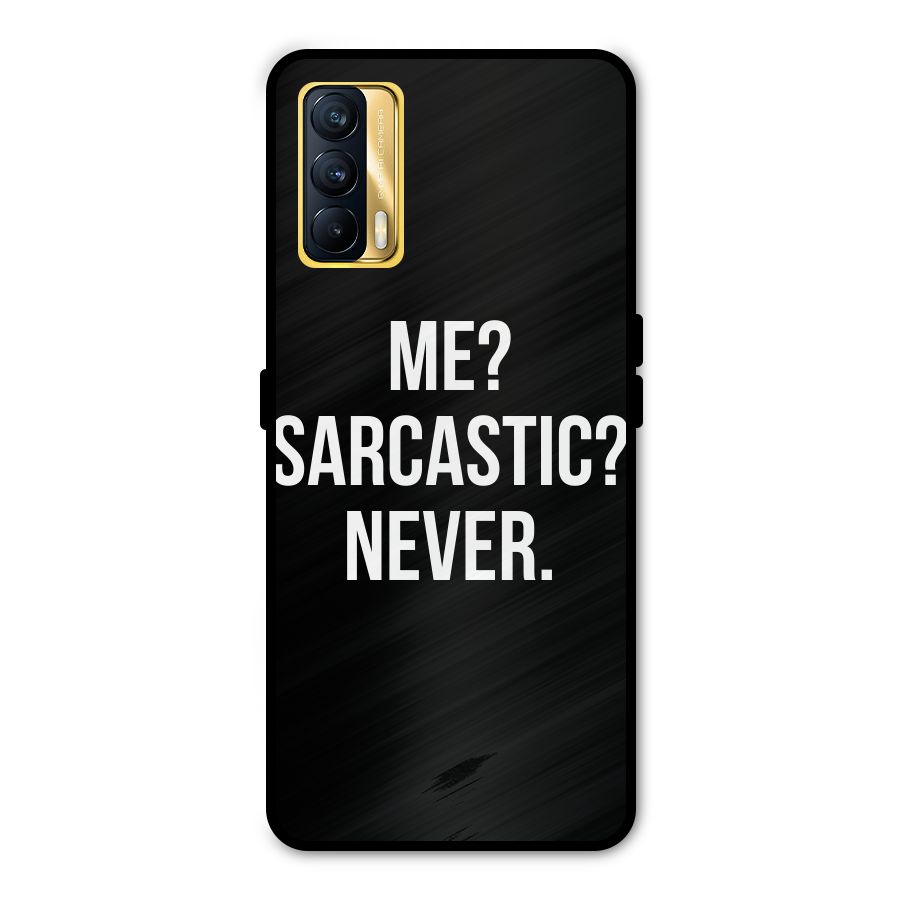 Sarcastic Quote Metal Back Case for Realme X7