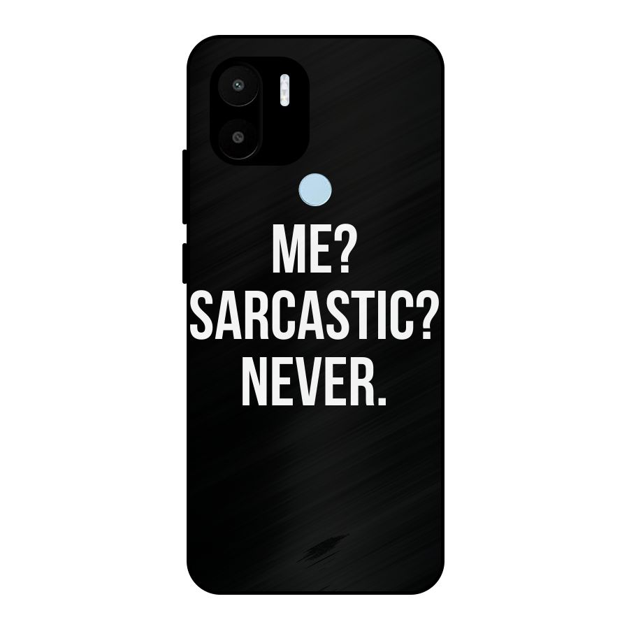 Sarcastic Quote Metal Back Case for Redmi A2+