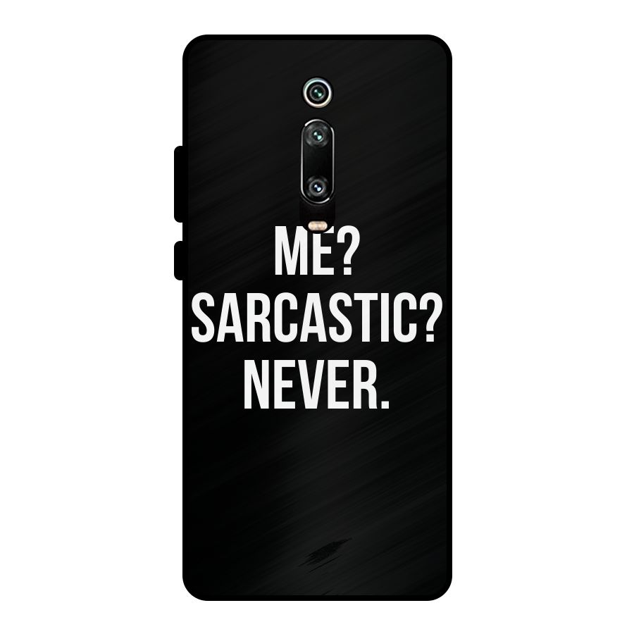 Sarcastic Quote Metal Back Case for Redmi K20 Pro
