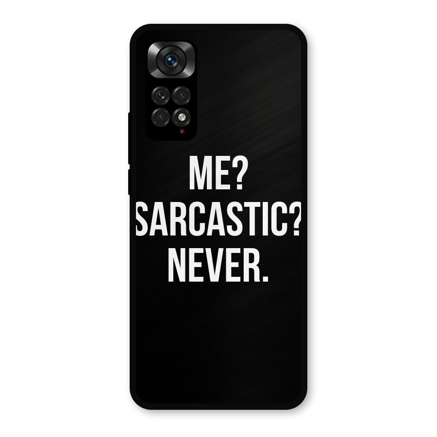 Sarcastic Quote Metal Back Case for Redmi Note 11s