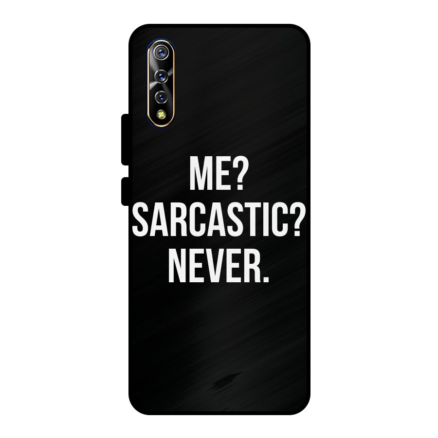 Sarcastic Quote Metal Back Case for Vivo S1
