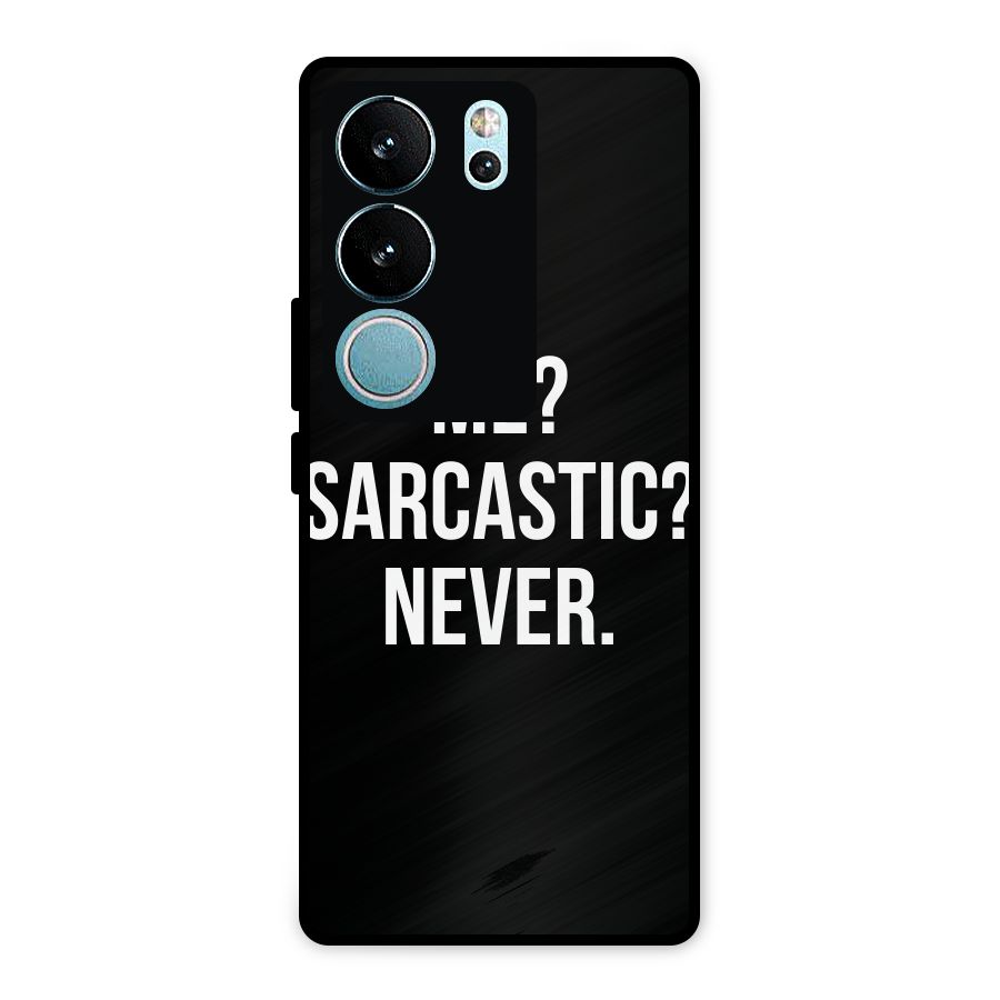 Sarcastic Quote Metal Back Case for Vivo V29