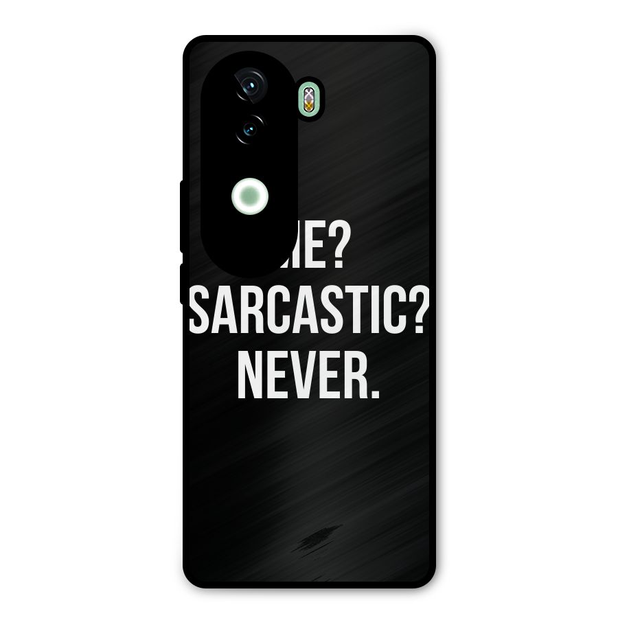 Sarcastic Quote Metal Back Case for Vivo V40e