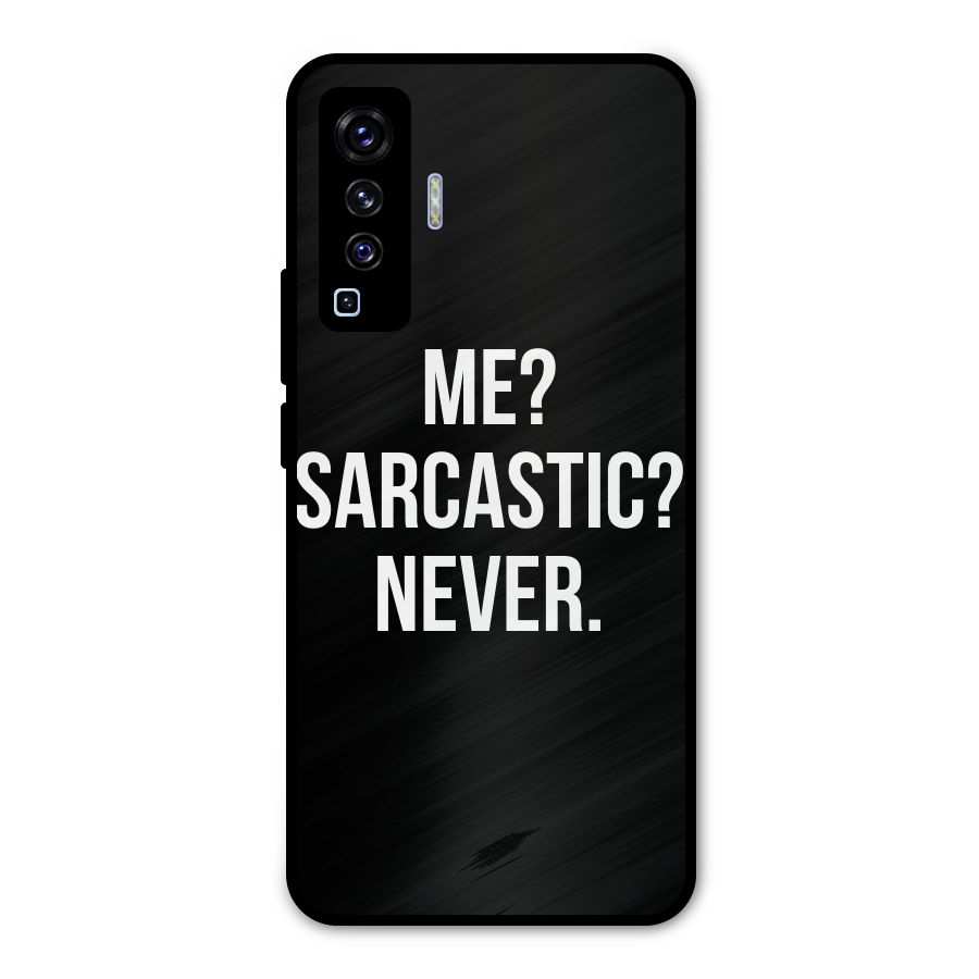 Sarcastic Quote Metal Back Case for Vivo X50