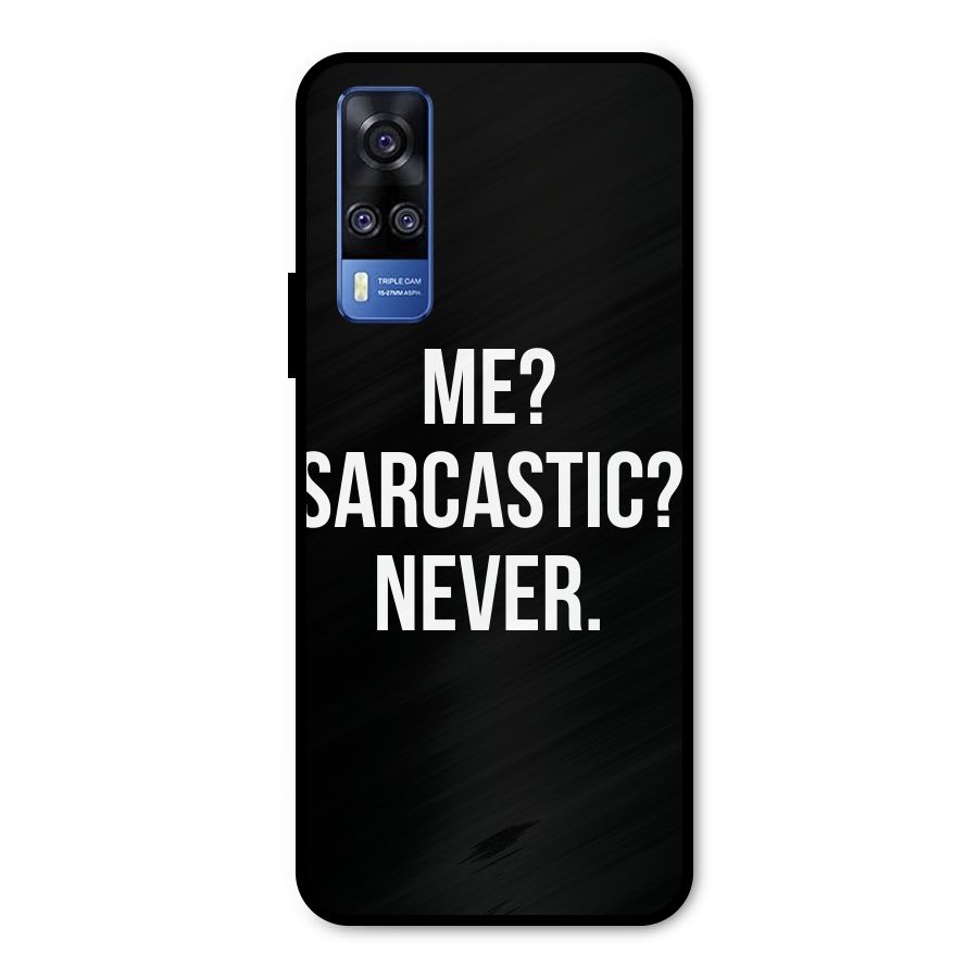 Sarcastic Quote Metal Back Case for Vivo Y31