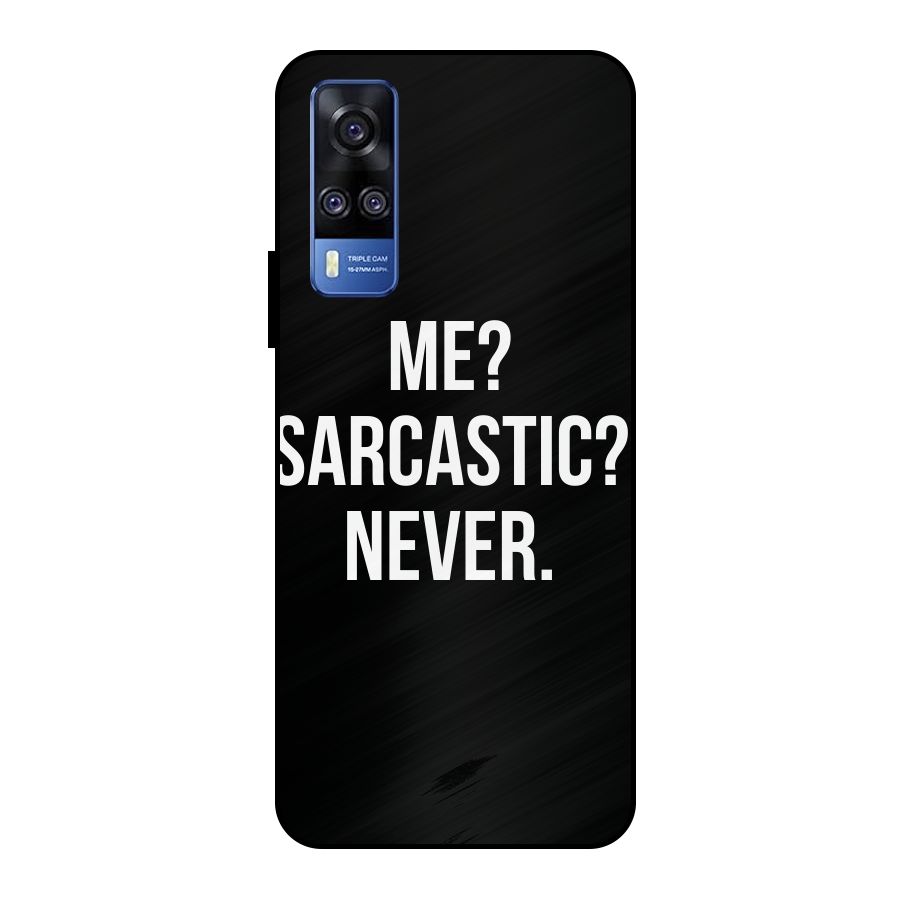 Sarcastic Quote Metal Back Case for Vivo Y51