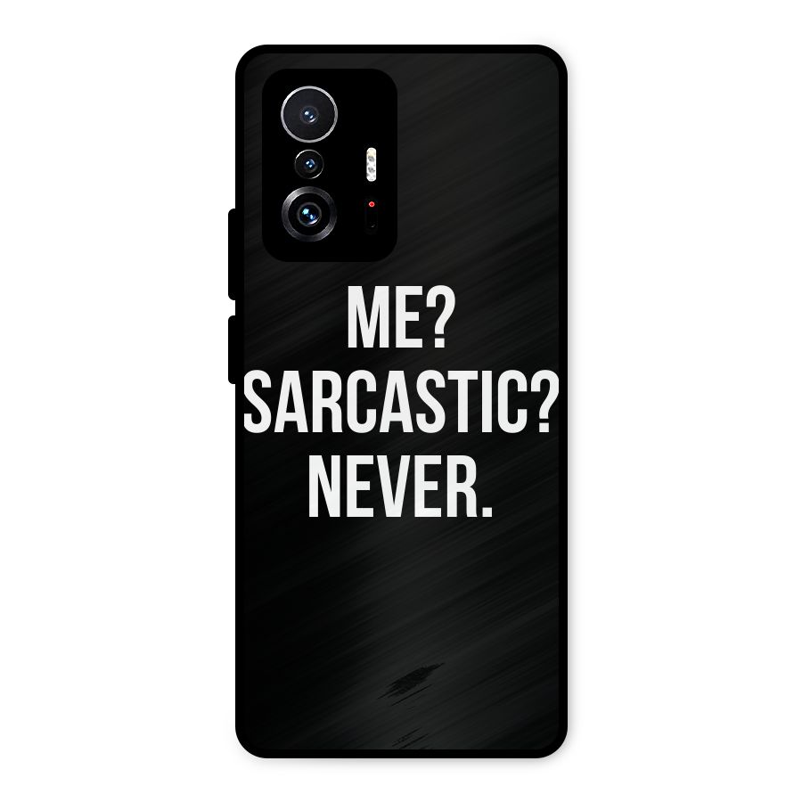 Sarcastic Quote Metal Back Case for Xiaomi 11T Pro