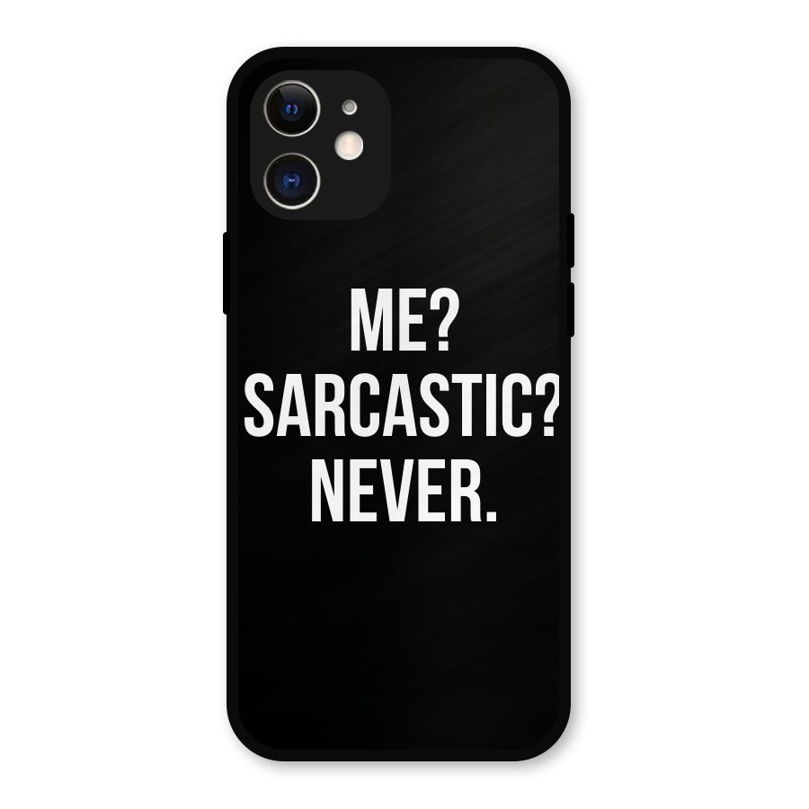 Sarcastic Quote Metal Back Case for iPhone 12