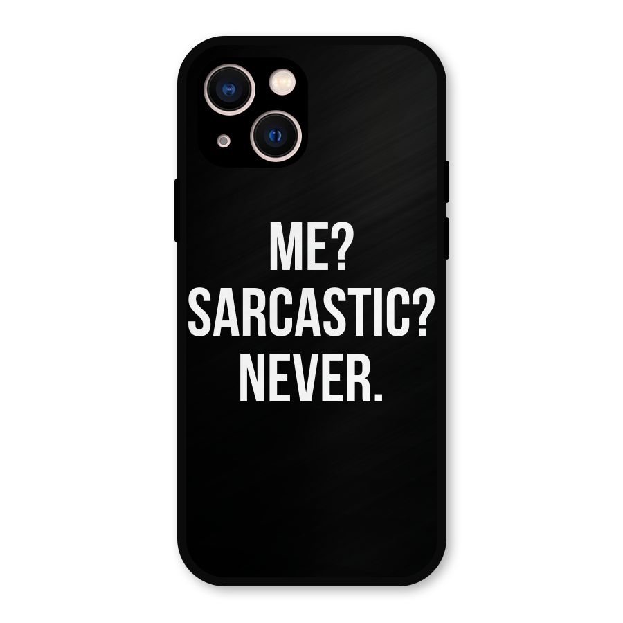 Sarcastic Quote Metal Back Case for iPhone 13