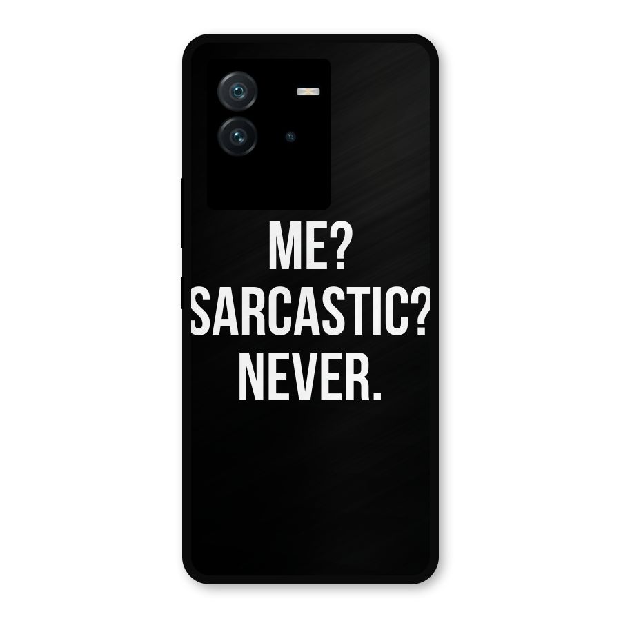 Sarcastic Quote Metal Back Case for iQOO Neo 6 5G