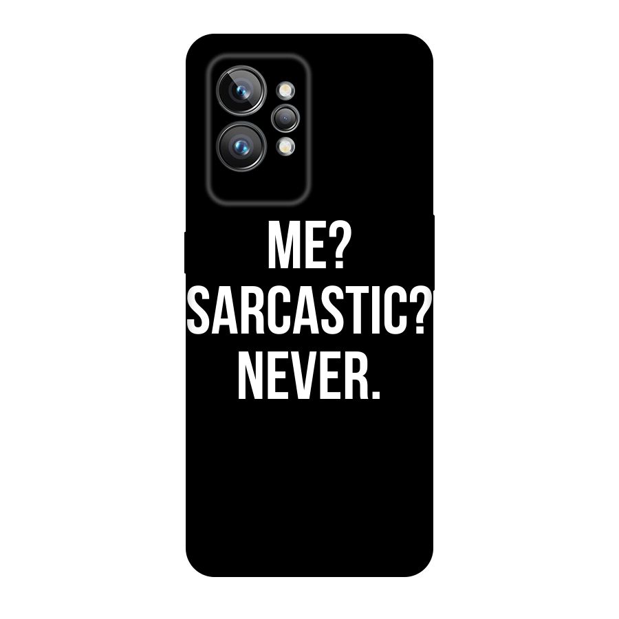 Sarcastic Quote Original Polycarbonate Back Case for Realme GT2 Pro