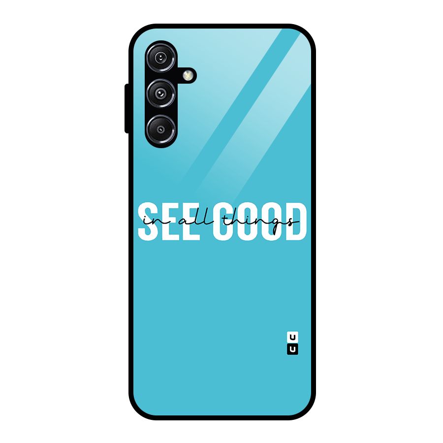 See Good in All Things Glass Back Case for Galaxy M34 5G